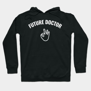 Funny Future Doctor Tee - Medical Student In Medschool Gift For Nurse Hoodie